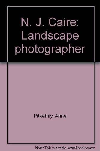 Stock image for N.J.Caire. Landscape Photographer for sale by Arapiles Mountain Books - Mount of Alex