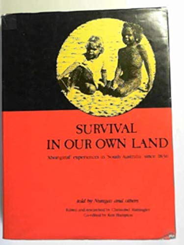 9780731649884: 'Aboriginal' Experiences in 'South Australia' since 1836 (Survival in Our Own Land)