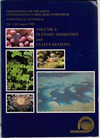 Stock image for Proceedings of the Sixth International Coral Reef Symposium, Townsville, Australia, 8th-12th August 1988 for sale by The Book Bin