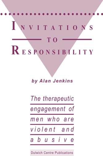 Beispielbild fr Invitations to Responsibility: The therapeutic engagement of men who are violent and abusive zum Verkauf von ThriftBooks-Atlanta