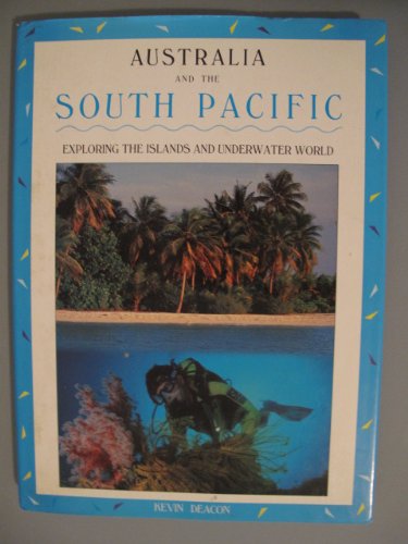 Imagen de archivo de Australia and South Pacific / Exploring the Islands and Underwater World a la venta por Q's Books Hamilton