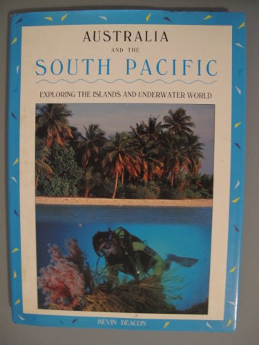 Stock image for Australia and South Pacific / Exploring the Islands and Underwater World for sale by Q's Books Hamilton