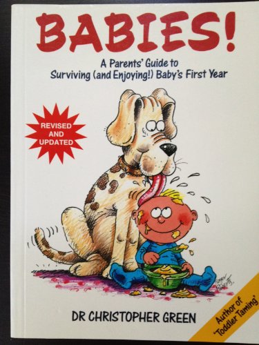 Imagen de archivo de Babies - A PArent's Guide To Surviving (And Enjoying!) Baby's First Year a la venta por WorldofBooks