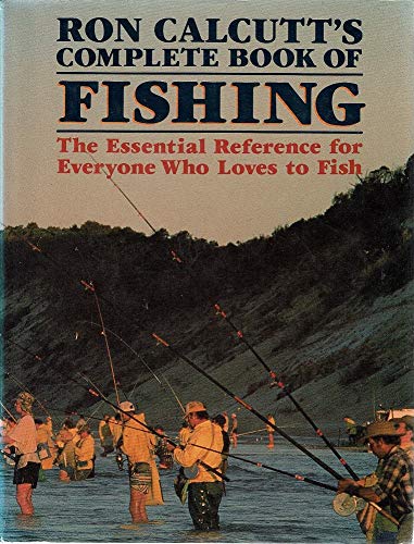 Ron Calcutts Complete Book of Fishing