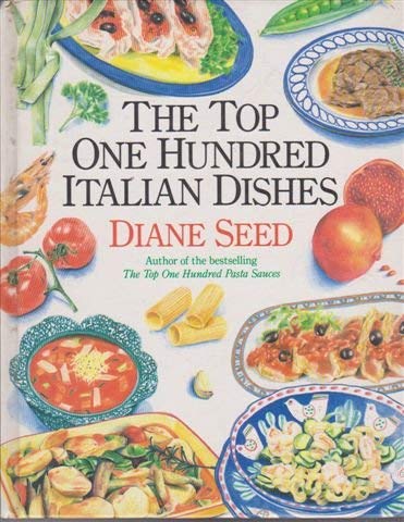 Stock image for The Top One Hundred Italian Dishes for sale by Books@Ruawai