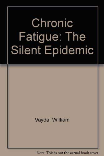 Chronic fatigue : the silent Epidemic