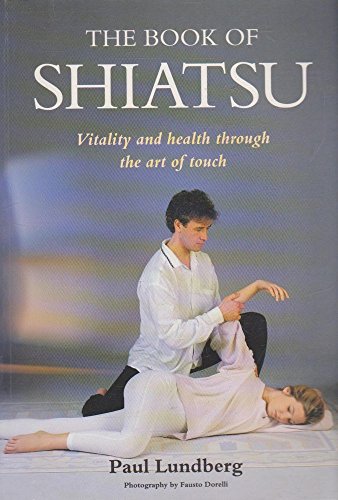 9780731802678: The book of Shiatsu.Vitality and Health through the art of Touch
