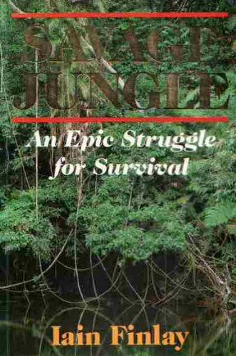 9780731802791: Savage Jungle: An Epic Struggle for Survival