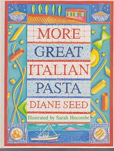 Beispielbild fr More Great Italian Pasta zum Verkauf von Better World Books: West