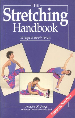 Stock image for The Stretching Handbook - 10 Steps to Muscle Fitness for sale by Hippo Books