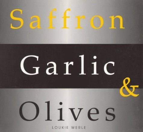 Imagen de archivo de Saffron, Garlic and Olives a la venta por ThriftBooks-Dallas