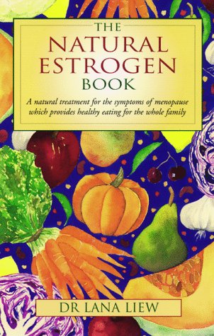 Beispielbild fr The Natural Oestrogen Cookbook: Recipes to Relieve The Symptoms of The Menopause zum Verkauf von Hamelyn