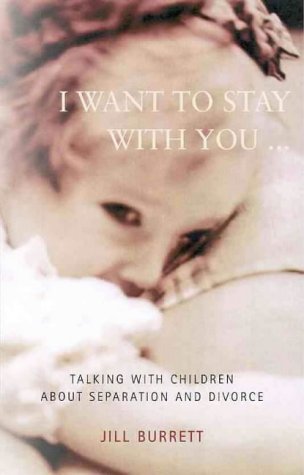 Stock image for But I Want to Stay with You.: Talking with Children About Separation and Divorce for sale by Goldstone Books
