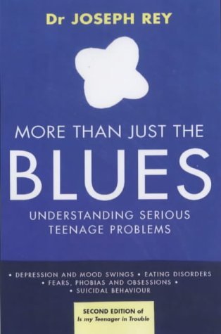 Beispielbild fr More Than Just the Blues: Understanding Serious Teenage Problems zum Verkauf von WorldofBooks