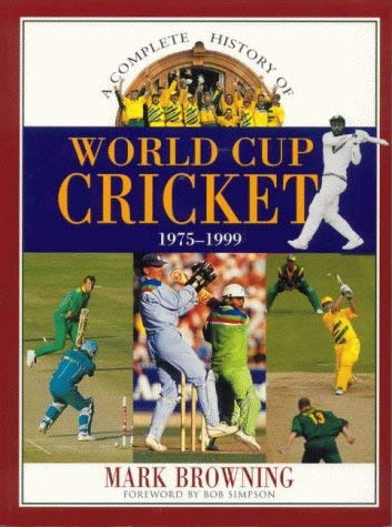 Beispielbild fr A Complete History of World Cup Cricket: 1975-1999 zum Verkauf von AwesomeBooks