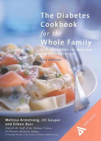 The Diabetes Cookbook for the Whole Family: With more than 125 Delicious and Healthy Recipes.