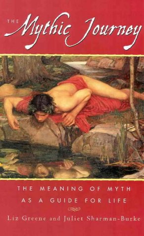 Beispielbild fr The Mythic Journey: The Meaning Of Myth As A Guide For Life zum Verkauf von THE CROSS Art + Books