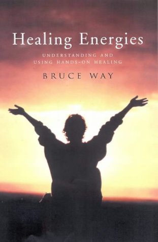 Beispielbild fr Healing Energies: Understanding and Using Hands-on Healing zum Verkauf von WorldofBooks