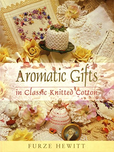 Stock image for Aromatic Gifts in Knitted Cotton for sale by WorldofBooks