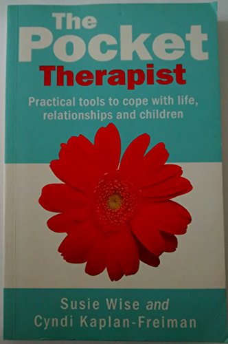 Beispielbild fr The Pocket Therapist: Practical Tools to Cope with Life, Relationships and Children zum Verkauf von Reuseabook