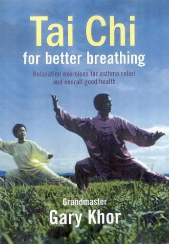 Imagen de archivo de Tai Chi for Better Breathing : Relaxation Exercises for Asthma Relief and overall good health a la venta por Simply Read Books