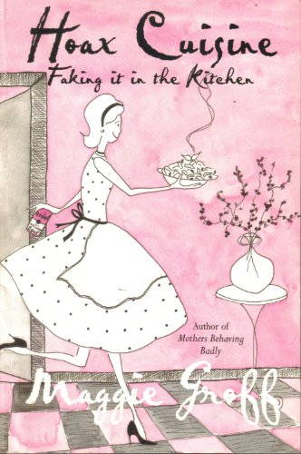 Imagen de archivo de Hoax Cuisine : Faking It in the Kitchen a la venta por WorldofBooks