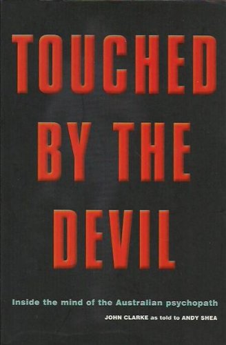 9780731810734: Touched by the Devil : Inside the mind of the Australian Psychopath