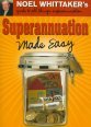 Superannuation Made Easy (9780731812547) by Noel Whittaker