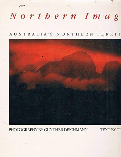 Stock image for Northern Images - Australi's Northern Territory for sale by Shadow Books