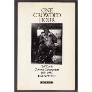 Beispielbild fr One Crowded Hour: Noel Davis, Combat Cameraman, 1934-85 zum Verkauf von WorldofBooks