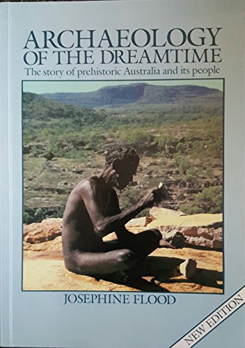 9780732225445: Archaeology of the Dreamtime: Josephine Flood