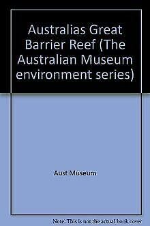 Imagen de archivo de Australias Great Barrier Reef (The Australian Museum environment series) a la venta por medimops