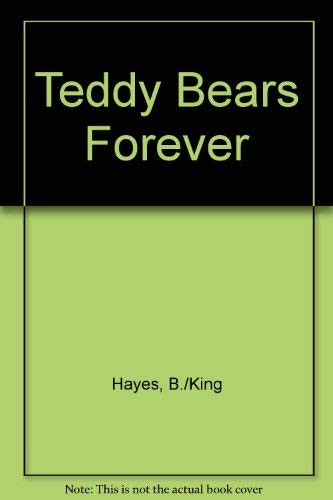 TEDDY BEARS FOREVER!