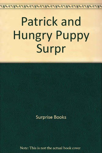 9780732249328: Patrick and Hungry Puppy Surpr