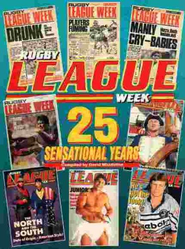 Rugby League Week: Twenty-Five Sensational Years