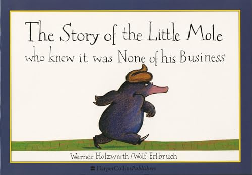 Imagen de archivo de The Story of the Little Mole Who Knew it Was Non of His Business a la venta por Ergodebooks