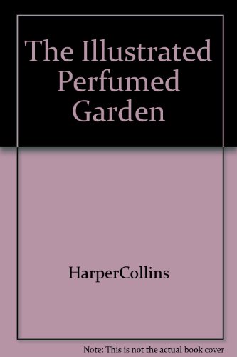 Stock image for Illustrated Perfume Garden for sale by HPB-Diamond