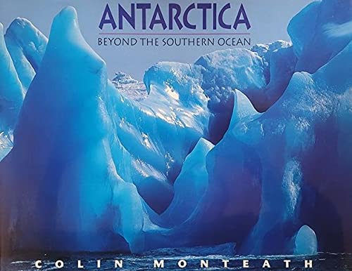 Beispielbild fr Antarctica. Beyond the Southern Ocean zum Verkauf von Arapiles Mountain Books - Mount of Alex