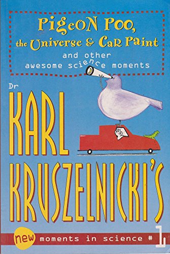 Beispielbild fr Pigeon Poo, the Universe & Car Paint: And Other Awesome Science Moments (New Moments in Science) zum Verkauf von Wonder Book