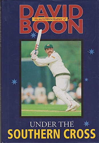 Beispielbild fr Under the Southern Cross: The Autobiography of David Boon zum Verkauf von WorldofBooks