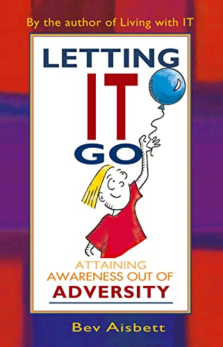 Letting it Go: Attaining Awareness Out of Adversity (9780732257293) by Aisbett, Bev