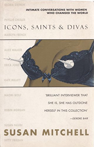 Stock image for Icons, Saints & Divas. Intimate Conversations with Women Who Changed the World. for sale by Lawrence Jones Books