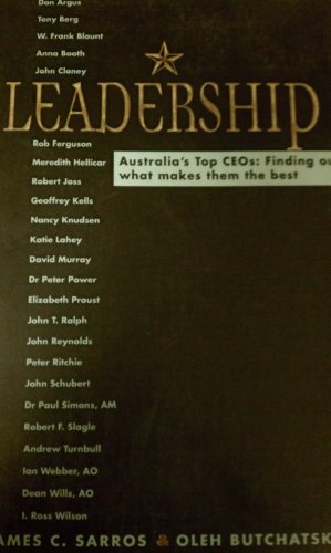 Stock image for Leadership: Australia's Top CEOs: Finding Out What Makes Them The Best for sale by Marlowes Books and Music