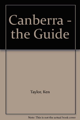 Imagen de archivo de Canberra - the Guide a la venta por Hill End Books