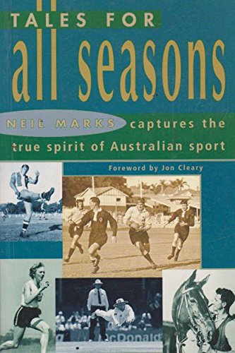 Beispielbild fr TALES FOR ALL SEASONS Captures the True Spirit of Australian Sport zum Verkauf von Dromanabooks