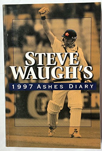 Stock image for Steve Waugh's 1997 Ashes Diary for sale by Matheson Sports International Limited