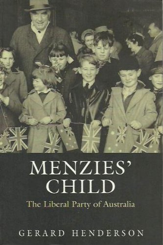 Menzie's Child; The Liberal Party Of Australia