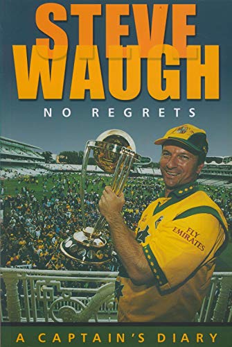 Beispielbild fr Steve Waugh: No Regrets, a Captain's Diary zum Verkauf von WorldofBooks