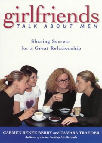 9780732264734: Girlfriends Talk about Men