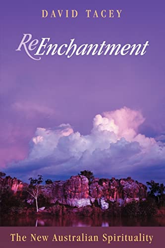 Imagen de archivo de Reenchantment: The New Australian Spirituality a la venta por POQUETTE'S BOOKS